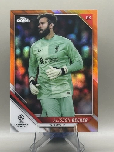 Alisson Becker 2021 Topps Chrome Orange Refractor /25