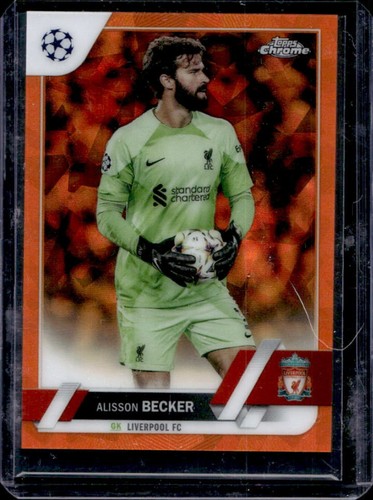 Alisson Becker 2023 Topps Chrome Sapphire Orange Refractor /50