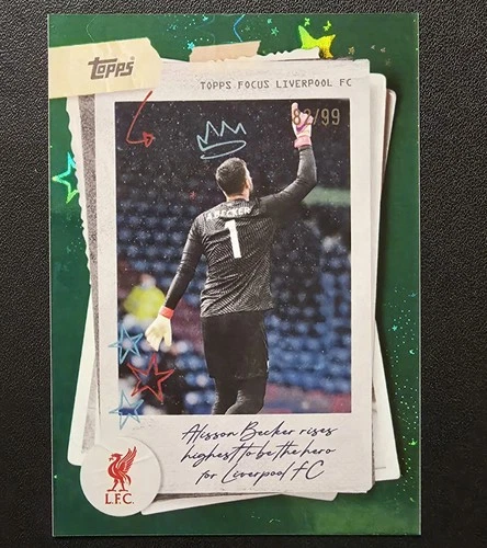 Alisson Becker 2025 Topps Liverpool Focus Green Starry /99