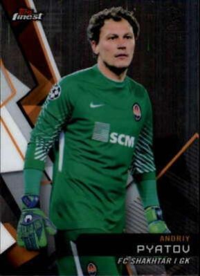 Andriy Pyatov 2018 Topps Finest UEFA 33