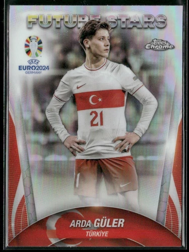 Arda Güler 2024 Topps Chrome UEFA EURO Refractor