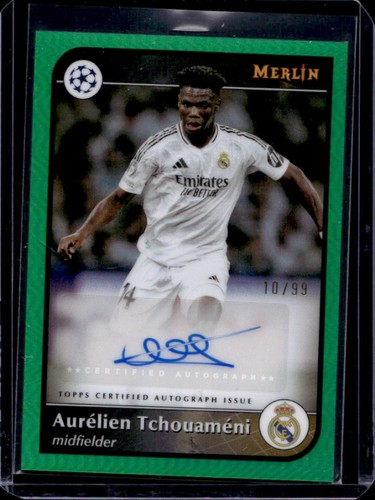 Aurélien Tchouaméni 2024 Topps Merlin Chrome Green Refractor /99