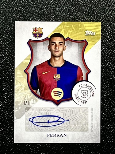 Ferran Torres 2024 Topps 125 Years Anniversary Gold 1/1