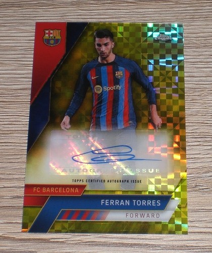 Ferran Torres 2023 Topps Chrome Gold X-Fractor /99