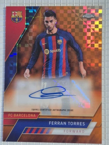 Ferran Torres 2022 Topps Chrome Orange X-Fractor /25