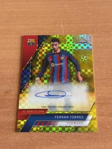 Ferran Torres 2023 Topps Chrome Yellow X-Fractor /99