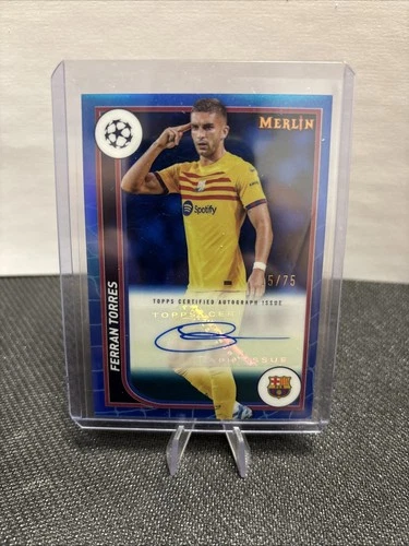Ferran Torres 2023 Topps Merlin Chrome /75