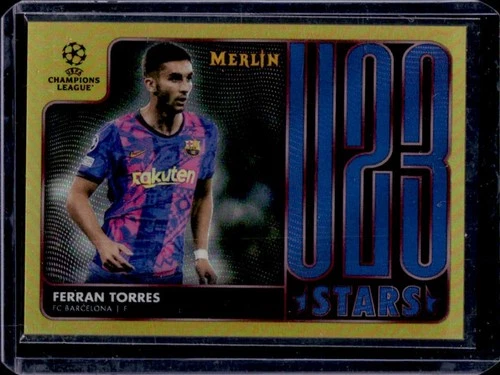Ferran Torres 2021 Topps Merlin Chrome Gold Refractor /50
