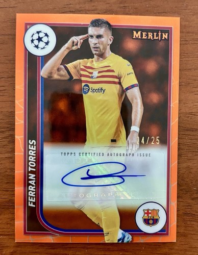 Ferran Torres 2024 Topps Merlin Chrome Naranja Refractor /25