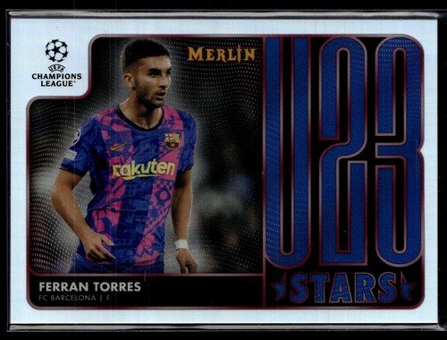 Ferran Torres 2022 Topps Merlin Chrome U23-17