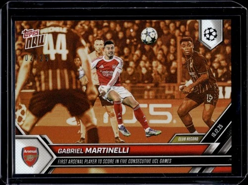 Gabriel Martinelli 2025 Topps Now UCL Orange /25