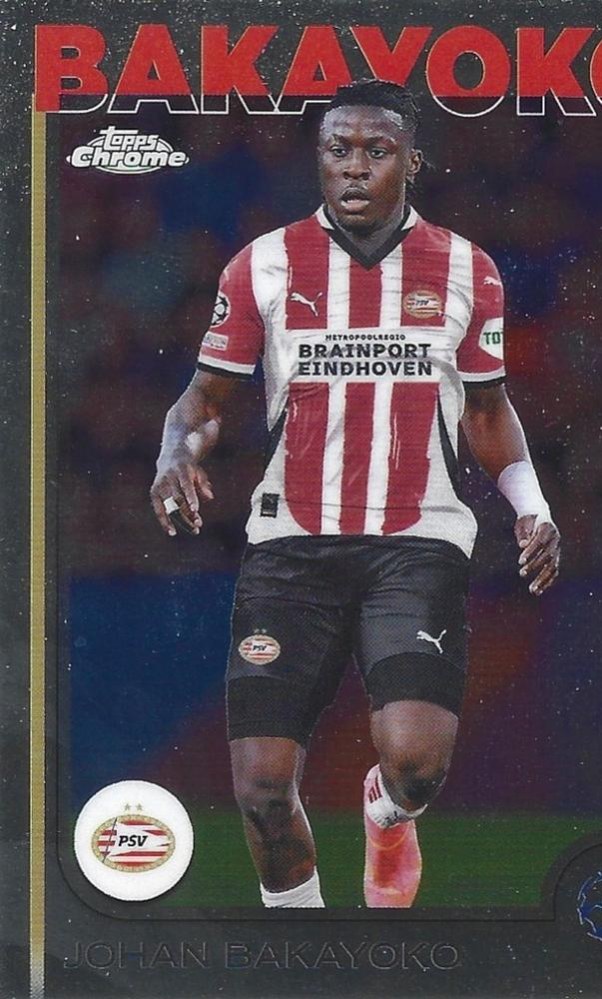 Johan Bakayoko 2024 Topps Chrome UEFA Club Competitions