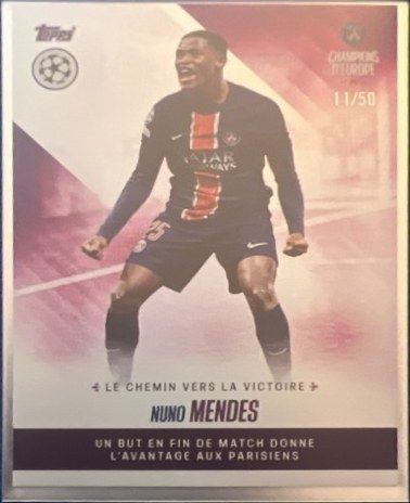 Nuno Mendes 2024 Topps PSG Champions d'Europe /25