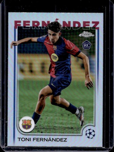 Toni Fernandez 2024 Topps Chrome UEFA Refractor